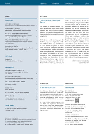INHALT                                                             EDITORIAL              COPYRIGHT                    IMPRESSUM                                1/2013




INHALT                                                             EDITORIAL

CONSULTING                                                         „DHI-WASY AKTUELL” MIT NEUEM                        Wellen im tidebeeinflussten Bereich der
                                                                   DESIGN                                              Elbe beschäftigen. Eine ganze Strecke Elbe
OFFSHORE-WINDPARKS
                                                                                                                       aufwärts befindet sich die Karthane, ein
Optimierte Analyse von Wetterfenstern für Offshore-Arbeiten   3
                                                                   Sie werden es festgestellt haben, DHI-              Nebenfluss der Elbe, für den wir im ver-
CONSULTING FÜR HÄFEN                                               WASY Aktuell zeigt sich in einem neuen              gangenen Jahr an der Erstellung des
Planungshilfen für ein integriertes Hafenmanagement           4    Gewand. Mit dem Branding (Marken-                   Gewässerentwicklungsplanes mitgearbei-
                                                                   bildung) von DHI im vergangenen Jahr                tet haben. Der Weg führt uns nach
FLIESSGESCHWINDIGKEITSMESSUNGEN
                                                                   haben wir das Erscheinungsbild nun etwas            Niedersachsen, wo wir Hochwasserge-
Gewässerentwicklungskonzept für Karthane, Cederbach
und ausgewählte Nebengewässer (Prignitz)                      5    aufgefrischt.                                       fahren- und -risikokarten erstellen. Das
                                                                                                                       Grundwasser steht im Fokus bei einem
GRUNDWASSERMODELL ESFAHAN, IRAN                                    Nicht ändern wird sich hingegen die                 Projekt im Iran. Endpunkt unserer kleinen
Übernutzung von Wasserressourcen frühzeitig erkennen               Tradition, aus unseren Projekten zu berich-         Reise ist ein Projekt in Südafrika, wo wir
und gegensteuern                                              7
                                                                   ten und Ihnen damit auch einen Einblick             unser Wissen zum Wasserhaushalt in
IWRM SOUTH AFRICA                                                  in unser Portfolio zu geben. In diesem              einem Flussgebiet mit Hilfe eines „Com-
Integriertes Wasserressourcenmanagement in der Projekt-            Sinne besitzt das vorliegende Heft kein             puterspieles” weitergeben möchten. Den
region „Mittlerer Olifants”, Südafrika, Phase 2               9    Schwerpunktthema, sondern ist quasi eine            Schlusspunkt setzt jedoch die Verab-
                                                                   Reise durch Deutschland mit Abstechern              schiedung von Prof. Dr. Stefan Kaden aus
                                                                   ins Ausland. Sie beginnt an der Nord-               der Geschäftsführung, die im Rahmen
                                                                   seeküste mit einem Beitrag zur optimier-            eines Fachkolloquiums am 20. Februar
SOFTWARE
                                                                   ten Analyse von Wetterdaten für den                 2013 in Berlin feierlich begangen wurde.
WBalMo 4.0                                                         Offshore-Bereich. Darauf folgen mehrere
Produktpräsentation und Workshop                              10   interessante Projekte, die sich mit der                            SIMON CHRISTIAN HENNEBERG
                                                                   Problematik von Strömung, Sediment und                                           GESCHÄFTSFÜHRER



NEUIGKEITEN

DHI-WASY BEARBEITET PROJEKTE
zum diffusen Nährstoffeintrag für die FGG Elbe
und die IKSO                                                  10

DHI-WASY ERHÄLT AUFTRAG
zur Hochwasserrisiko-Managementrichtlinie vom NLWKN           11

GEOCOM VERKAUFT MIKE URBAN                                    11
                                                                   COPYRIGHT                                           IMPRESSUM
DHI-BÜRO IN WIEN                                              11

PERSONALIE                                                         © 2013 DHI-WASY GmbH                                HERAUSGEBER
Neuer Mitarbeiter                                             11
                                                                   Kein Teil dieser Zeitschrift darf vervielfältigt,   DHI-WASY GmbH
RÜCKBLICK AUF DAS FACHKOLLOQUIUM                              12   schriftlich oder in einer anderen Sprache über-     Waltersdorfer Straße 105
                                                                   setzt weitergegeben werden ohne die ausdrück-       12526 Berlin-Bohnsdorf, Deutschland
DANKSAGUNG                                                    12   liche Genehmigung der DHI-WASY GmbH. Für            Telefon: +49 (0)30 67 99 98-0
                                                                   sämtliche Informationen in dieser Zeitschrift       Telefax: +49 (0)30 67 99 98-99
AKTUELLE SOFTWARE-VERSIONEN                                   12   übernimmt die DHI-WASY GmbH keine Gewähr.           mail@dhi-wasy.de
                                                                                                                       www.dhi-wasy.de
                                                                   DHI-WASY, FEFLOW, WGEO, WBalMo, WISYS
                                                                   und HQ-EX sind eingetragene Warenzeichen
                                                                                                                       Gestaltung: ART+DESIGN·www.ad-ww.de
THE ACADEMY                                                        der DHI-WASY GmbH. Alle weiteren Produkt-
                                                                   und Firmennamen dienen ihrer Identifikation.        DHI-WASY Aktuell erscheint viermal im Jahr.
SCHULUNGS- UND VERANSTALTUNGS-                                     Sie können eingetragene Warenzeichen der            DHI-WASY Aktuell wird kostenlos verteilt.
TERMINE 2013                                                  12   Eigentümer sein.
                                                                                                                       Ausgabe: März 2013 (19. Jg., 1/13)
                                                                                                                       Auflage: 2.500

                                                                                                                       Zuschriften richten Sie bitte an:
                                                                                                                       DHI-WASY GmbH, Redaktion DHI-WASY Aktuell.
Bildnachweis Umschlagtitel:
                                                                                                                       Wenn Sie die regelmäßige Zusendung wünschen,
• Sperrwerk zum Hafen in Llanes, Spanien (© Monika Donner)
                                                                                                                       schreiben Sie uns bitte oder rufen Sie uns an
• Offshore Windpark (© Dieter Beselt, shotshop.com)
                                                                                                                       unter +49 (0)30 67 99 98-0.
• Danziger Hafen (© Oliver Stoschek)
• Si-o-se Pol Brücke in Esfahan, Iran (© Sebastian Sklorz)                                                             V.i.S.d.P.: Simon Christian Henneberg
 
