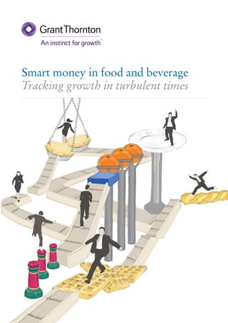 Smart money in food and beverage
Tracking growth in turbulent times
 