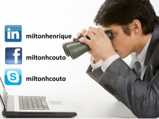 miltonhenrique
miltonhcouto
miltonhcouto

 