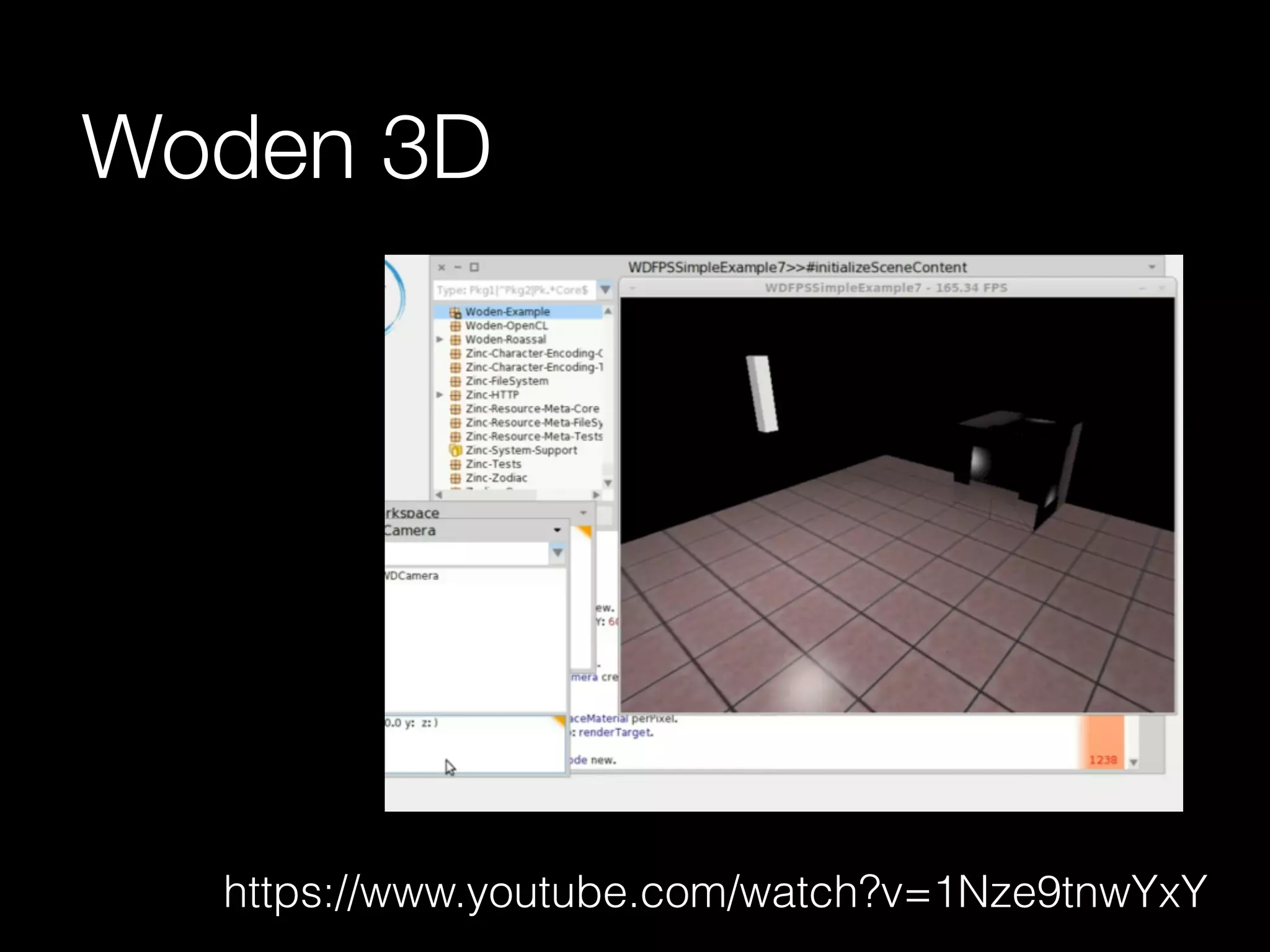 Woden 3D
https://www.youtube.com/watch?v=1Nze9tnwYxY
 