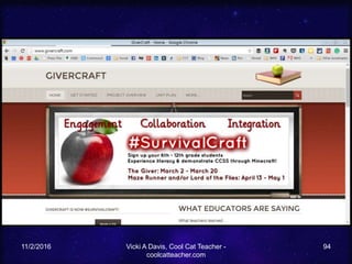 11/2/2016 Vicki A Davis, Cool Cat Teacher -
coolcatteacher.com
94
 