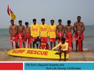 150 Surf Lifeguard Awards and  Surf Life Saving Certificates 56 SURF LIFEGUARD AWARDS,  PLUS  45 SURF LIFE SAVING CERTIFICATES 