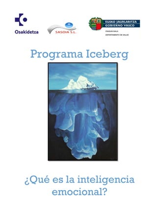 Programa Iceberg
¿Qué es la inteligencia
emocional?
 