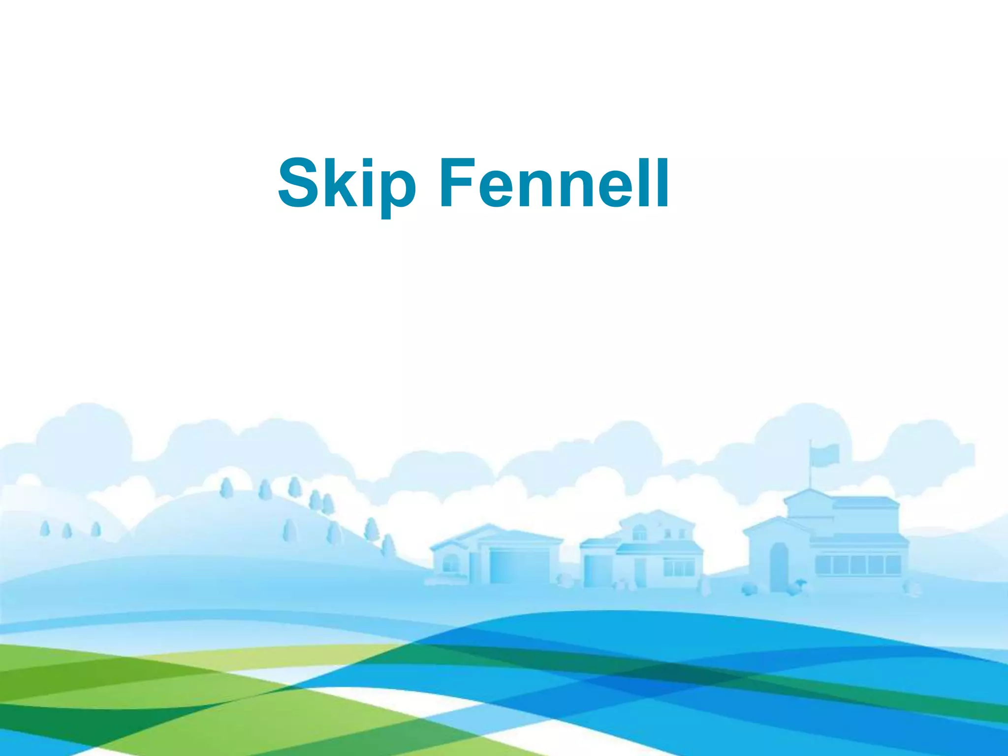 Skip Fennell

 