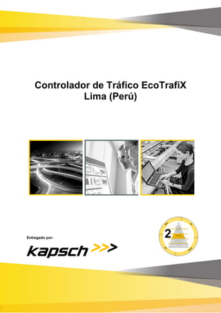 Controlador de Tráfico EcoTrafiX
Lima (Perú)
Entregado por:
 