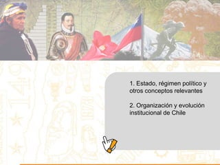 01-22 Bases conceptuales de la institucionalidad chilena.ppt