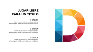 Lorem ipsum dolor sit amet, consectetur
adipiscing elit, sed do eiusmod tempor incididunt.
Lorem ipsum dolor sit amet, consectetur
adipiscing elit, sed do eiusmod tempor incididunt.
Lorem ipsum dolor sit amet, consectetur
adipiscing elit, sed do eiusmod tempor incididunt.
3 OPCION
2 OPCION
1 OPCION
LUGAR LIBRE
PARA UN TITULO
 
