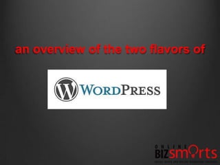 an overview of the two flavors of
 