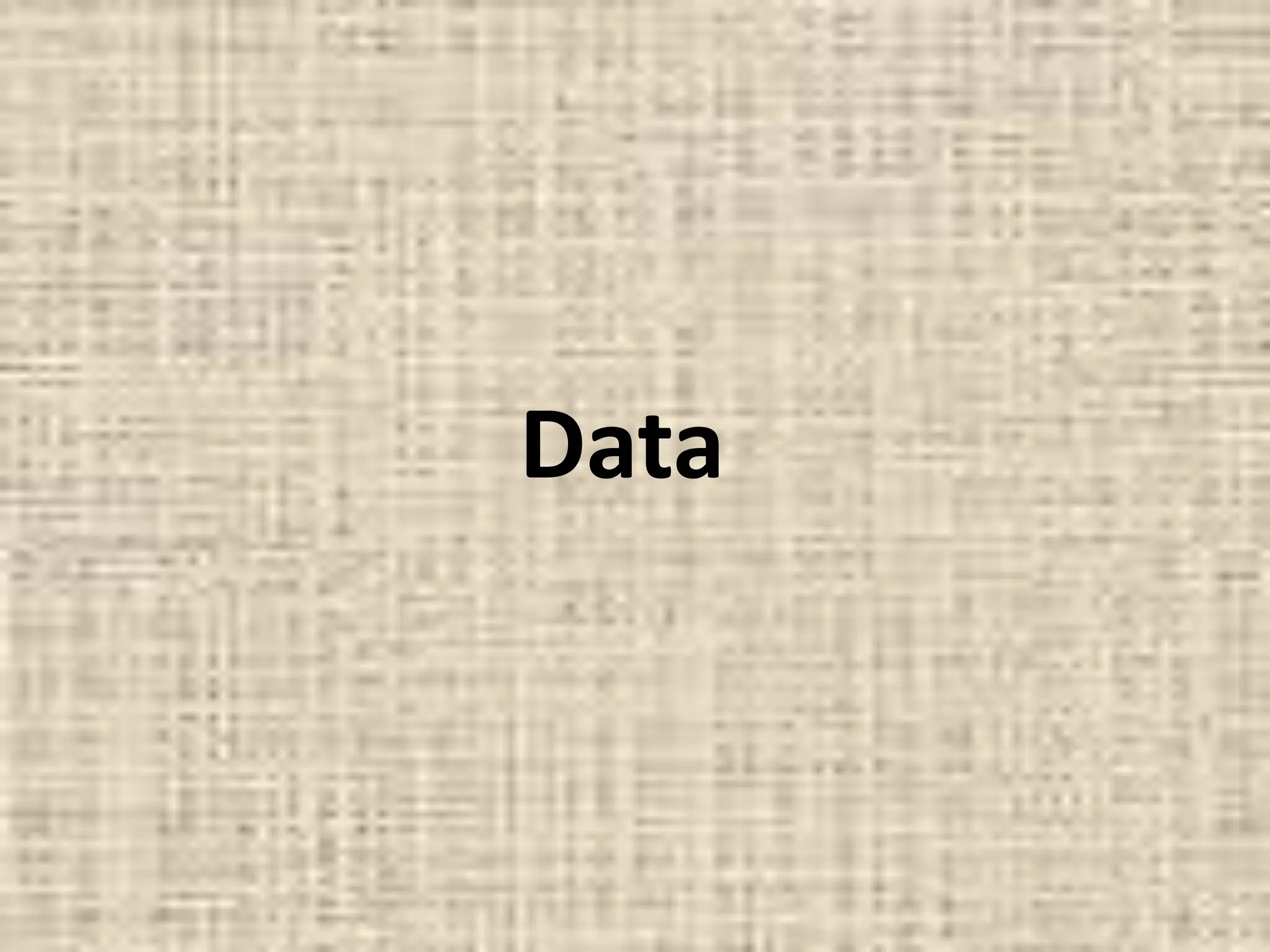 Data
 