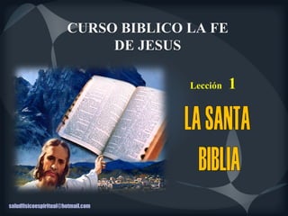 01. “La Biblia” CURSO BIBLICO LA FE DE JESÚS | PDF