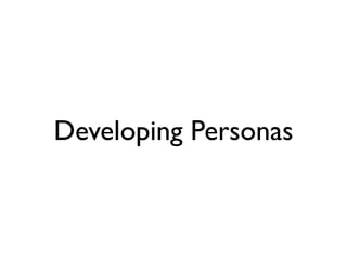 Developing Personas
 