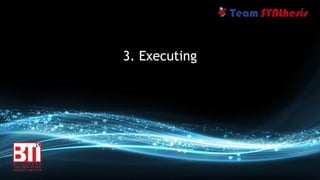 3. Executing
 
