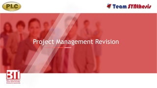 Project Management Revision
 