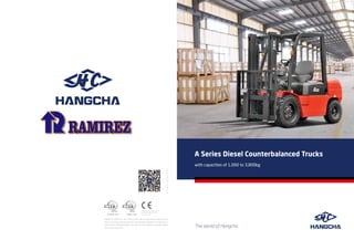 The World of Hangcha
HANGCHA trucksconform
to the European Safety
Requirements.
ISO9001:2008
ISO14001:2004
HANGCHA GROUP CO., LTD. reserves the right to make any changes without
notice concerning colors,equipment,or specifications detailed in this brochure, or
to discontinue individual models. The colors of trucks, delivered may differ slightly
from those in brochures.
2017
VERSION
1/COPYRIGHT
2017/11
A Series Diesel Counterbalanced Trucks
with capacities of 1,000 to 3,800kg
ООО «ИНТЕГРАТОР+»
08132, Киевская область, Киево-Святошинский
район, г. Вишневое, ул. Европейская 33, оф.
66.
Тел.: +38 (098) 437-58-77
+38 (066) 335-65-17
v.artemiev@integrator.kiev.ua
info@integrator.kiev.ua
www.integrator.kiev.ua
 
