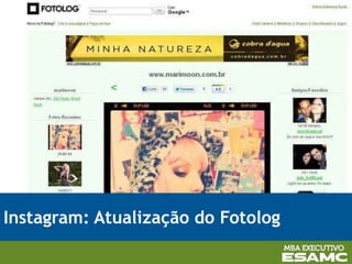 Instagram: Atualização do Fotolog
 