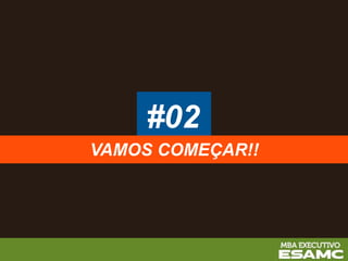 #02
VAMOS COMEÇAR!!
 
