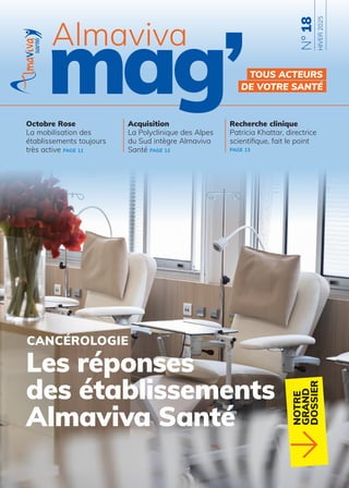 N°
18
HIVER
2025
TOUS ACTEURS
DE VOTRE SANTÉ
Octobre Rose
La mobilisation des
établissements toujours
très active PAGE 11
...