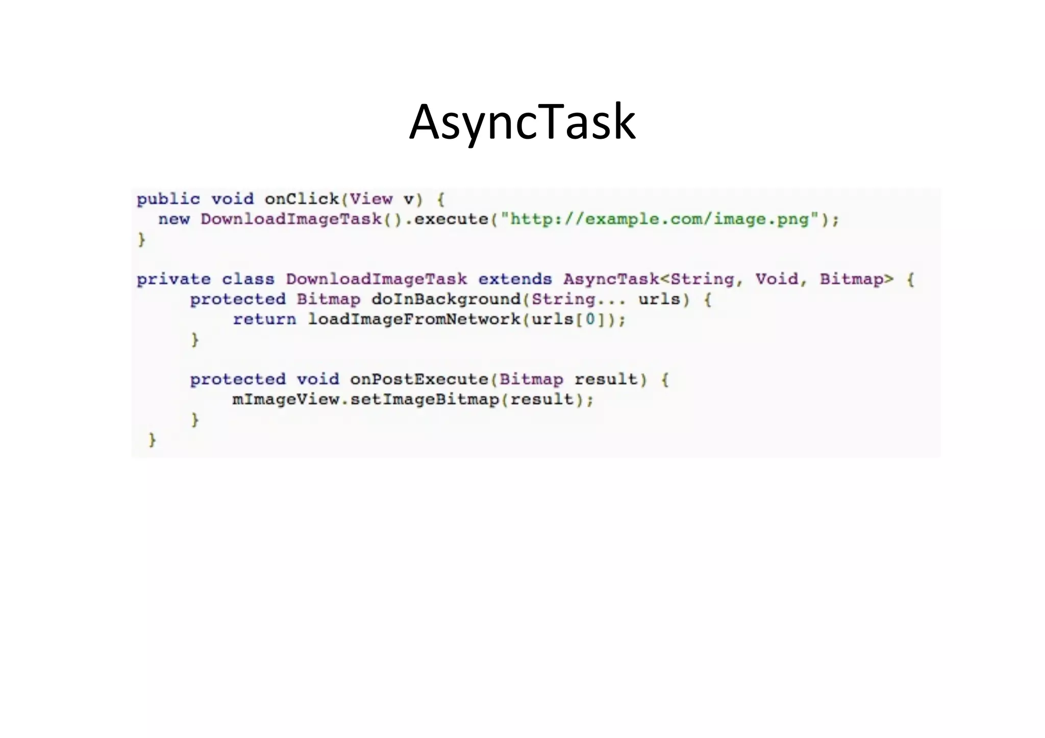 AsyncTask	
  
 
