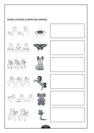 122
AGORA, ESCREVA O NOME DOS ANIMAIS:
 
