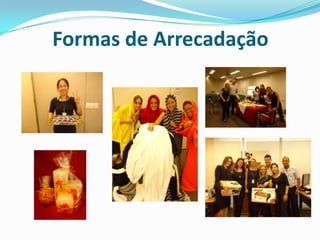 Formas de Arrecadação
 