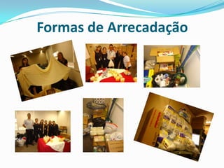 Formas de Arrecadação
 