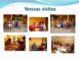 Nossas visitas
 
