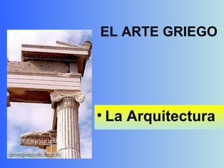 EL ARTE GRIEGO ,[object Object]