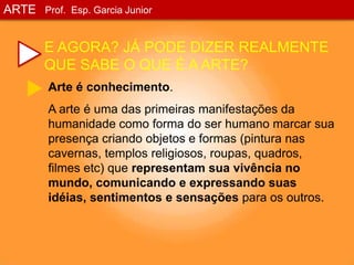 Entendendo a Arte. Prof. Garcia Junior