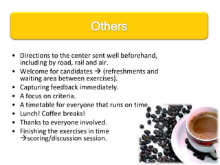 AdvantagesComprehensive evaluationValid; better predictorTraining effect for ratersMultiple usesMore information for decision-making