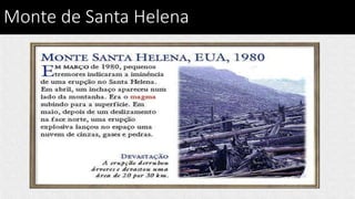 Monte de Santa Helena
 