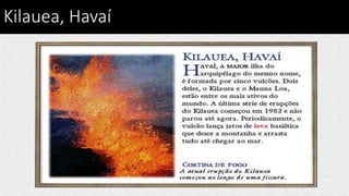 Kilauea, Havaí
 