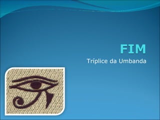 Tríplice da Umbanda 