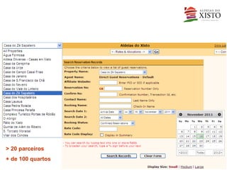 > 20 parceiros
+ de 100 quartos
 