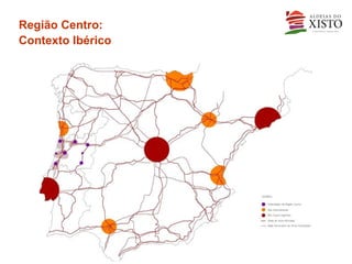 Região Centro:
Contexto Ibérico
 