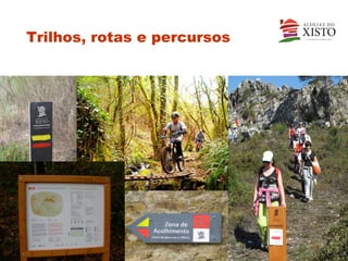 Trilhos, rotas e percursos
 