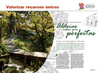 Valorizar recursos únicos
 