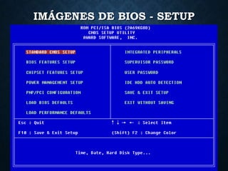 IMÁGENES DE BIOS - SETUP
 