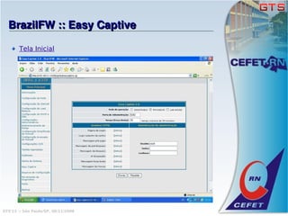 BrazilFW :: Easy Captive

       Tela Inicial




GTS'12 :: São Paulo/SP, 08/11/2008
 