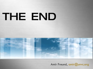 THE END Amir Freund,  [email_address]   