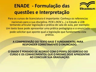 Informativo ENADE 2011:Material entregue aos acadêmicos inscritos no ENADE 2011 e que traz informações pertinentes ao ENADE e também dicas de conteúdos para estudo, envolvendo as temáticas da Prova de Formação Geral. 