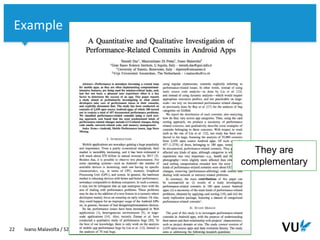 Vrije Universiteit Amsterdam
22 Ivano Malavolta / S2 group / Empirical software engineering
Example
They are
complementary
 