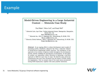 Vrije Universiteit Amsterdam
31 Ivano Malavolta / S2 group / Empirical software engineering
Example
 
