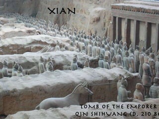 TOMB OF THE EMPORER  QIN SHIHUANG (D. 210 BC) XIAN 