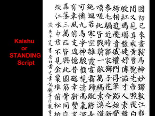 Kaishu  or  STANDING Script 