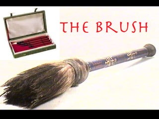 The Brush 