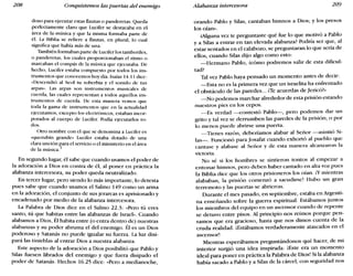 208 Conquistemos las puertas del enemigo Alabanza intercesora 209
doso para ejecutar estas flautas o panderetas. Queda
perfectamente claro que Lucifer se destacaba en el
área de la música y que la misma formaba parte de
él. La Biblia se refiere a flautas, en plural, lo cual
significa que había más de una.
También formaban parte de Luciferlos tamboriles,
o panderetas, los cuales proporcionaban el ritmo o
marcaban el compás de la música que ejecutaba. De
hecho, Lucifer estaba compuesto por todos los ins-
trumentos que conocemos hoy día. Isaías 14.11 dice:
«Descendió al Seol tu soberbia y el sonido de tus
arpas». Las arpas son instrumentos musicales de
cuerda, las cuales representan a todos aquellos ins-
trumentos de cuerda. De esta manera vemos que
toda la gama de instrumentos que en la actualidad
ejecutamos, excepto los electrónicos, estaban incor-
porados al cuerpo de Lucifer. Podía ejecutados to-
dos.
Otro nombre con el que se denomina a Lucifer es
«querubín grande» Lucifer estaba dotado de una
clara unción para el servicio o el ministerio en el área
de la música. 1
En segundo lugar, él sabe que cuando usamos el poder de
la adoración a Dios en contra de él, al poner en práctica la
alabanza intercesora, su poder queda neutralizado.
En tercer lugar, pero siendo lo más importante, lo detesta
pues sabe que cuando usamos el Salmo 149 como un arma
en la adoración, el conjunto de sus jerarcas es aprisionado y
encadenado por medio de la alabanza intercesora.
La Palabra de Dios dice en el Salmo 22.3: «Pero tú eres
santo, tú que habitas entre las alabanzas de Israel». Cuando
alabamos a Dios, Él habita entre (o entra dentro de) nuestras
alabanzas y su poder abruma el del enemigo. Él es un Dios
poderoso y Satanás no puede igualar su fuerza. La luz disi-
pará las tinieblas al entrar Dios a nuestra alabanza.
Este aspecto de la adoración a Dios posibilitó que Pablo y
Silas fuesen librados del enemigo y que fuera disipado el
poder de Satanás. Hechos 16.25 dice: «Pero a medianoche,
orando Pablo y Silas, cantaban himnos a Dios; y los presos
los oían».
lAiguna vez te preguntaste qué fue lo que motivó a Pablo
ya Silas a entrar en tan elevada alabanza? Podría ser que, al
estar sentados en el calabozo, se preguntaran lo que sería de
ellos, cuando Silas dijo algo como esto:
-Hermano Pablo, écómo podremos salir de esta dificul-
tad?
Tal vez Pablo haya pensado un momento antes de decir:
-Esta no es la primera vez que un israelita ha enfrentado
el obstáculo de las paredes... ¿Te acuerdas de Jericó?»
-No podemos marchar alrededor de esta prisión estando
nuestros pies en los cepos.
-Es verdad --contestó Pablo-, pero podemos dar un
grito y tal vez se derrumben las paredes de la prisión; o por
lo menos puede abrirse una puerta.
-Tienes razón, deberíamos alabar al Señor -asintió Si-
las-o Funcionó para Josafat cuando exhortó al pueblo que
cantase y alabase al Señor y de esta manera alcanzaron la
victoria.
No sé si los hombres se sintieron tontos al empezar a
entonar himnos, pero deben haber cantado en alta voz pues
la Biblia dice que los otros prisioneros los oían. ¡y mientras
alababan, la prisión comenzó a sacudirse! Hubo un gran
terremoto y las puertas se abrieron.
Durante el mes pasado, en septiembre, estaba en Argenti-
na enseñando sobre la guerra espiritual. Estábamos juntos
los miembros del equipo en un ascensor cuando de repente
se detuvo entre pisos. Al principio nos reímos porque pen-
samos que era gracioso, hasta que nos dimos cuenta de la
cruda realidad. ¡Estábamos verdaderamente atascados en el
ascensor!
Mientras esperábamos preguntándonos qué hacer, de mi
interior surgió una idea inspirada: iEste era un momento
ideal para poner en práctica la Palabra de Dios! Si la alabanza
había sacado a Pablo y a Silas de la cárcel, con seguridad nos
 