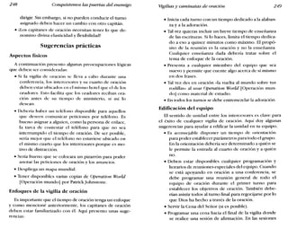 248 Conquistemos las puertas del enemigo Vigilias y caminatas de oración 249
dirigir. Sin embargo, si no pueden conducir el turno
asignado deben hacer un cambio con otro capitán.
• il.os capitanes de oración necesitan tener lo que de-
nomino divina elasticidad y flexibilidad!
Sugerencias prácticas
Aspectos físicos
A continuación presento algunas preocupaciones lógicas
que deben ser consideradas:
• Si la vigilia de oración se lleva a cabo durante una
conferencia, los intercesores y su cuarto de oración
deben estar ubicados en el mismo hotel que el de los
oradores. Esto facilita que los oradores reciban ora-
ción antes de su tiempo de ministerio, si así lo
desean.
• Debería haber un teléfono disponible para aquellos
que deseen comunicar peticiones por teléfono. Es
bueno asignar a alguien, como la persona de enlace,
la tarea de contestar el teléfono para que no sea
interrumpido el tiempo de oración. De ser posible,
sería mejor que el teléfono no estuviese ubicado en
el mismo cuarto que los intercesores porque es mo-
tivo de distracción.
• Sería bueno que se colocara un pizarrón para poder
anotar las peticiones de oración y los anuncios.
• Despliega un mapa mundial.
• Tener disponibles varias copias de Operation World
[Operación mundo] por Patrick]ohnstone.
Enfoques de la vigilia de oración
Es importante que el tiempo de oración tenga un enfoque
y como mencioné anteriormente, los capitanes de oración
deben estar familiarizado con él. Aquí presento unas suge-
rencias:
• Inicia cada turno con un tiempo dedicado a la alaban-
za y a la adoración.
• Tal vez quieras incluir un breve tiempo de enseñanza
de las escrituras. Si lo haces, limita el tiempo dedica-
do a eso a quince minutos como máximo. El propó-
sito de la reunión es la oración y no la enseñanza.
Cualquier enseñanza dada debería tratar sobre el
tema de enfoque de la oración.
• Presenta a cualquier miembro del equipo que sea
nuevo y permite que cuente algo acerca de sí mismo
en dos frases.
• Tal vez des en oración «la vuelta al mundo sobre tus
rodillas» al usar Operation World [Operación mun-
do] como material de estudio.
• En todos los turnos se debe entremezclar la adoración.
Edificación del equipo
El sentido de unidad entre los intercesores es clave para
el éxito de cualquier vigilia de oración. Aquí doy algunas
sugerencias para ayudar a edificar la unidad en tu equipo.
• Es aconsejable disponer un tiempo de orientación
para poder establecer parámetros para todo el grupo.
En la orientación debería ser determinado a quién se
le permite la entrada al cuarto de oración y a quién
no.
• Deben estar disponibles cualquier programación y
horarios de reuniones especiales del equipo. Cuando
se está apoyando en oración a una conferencia, se
debe programar una reunión general de todo el
equipo de oración durante el primer turno para
establecer los objetivos de oración. También debe-
rían asistir todos al turno final para regocijarse por lo
que Dios ha hecho a través de la oración.
• Servir la Cena del Señor (si es posible).
• Programar una cena hacia el final de la vigilia donde
se realice una sesión de afirmación. En las sesiones
 