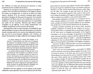 262 Conquistemos las puertas del enemigo Conquistemos las puertas del enemigo 263
do: "Pídeme y te daré por herencia las naciones, y como
posesión tuya los confines de la tierra».
Estamos en una guerra santa por las almas de hombres y
mujeres. Nos encontramos luchando en los lugares celestia-
les contra un enemigo que es cruel en su deseo de robar,
matar y destruir. Él es un maestro estratega quien quiere
pervertir el designio de Dios para las naciones. Ha socavado
el gobierno del Reino de luz y ha establecido sus tronos y
dominios. Una de sus armas más poderosas es la pasividad
por parte de los creyentes. Mientras que hemos estado
ocupados en las iglesias, él ha estado instituyendo con
cuidado su gobierno en las naciones del mundo.
Al despertarse cada vez más creyentes a la realidad de que
debemos llegar a los que no han sido alcanzados en el mundo
actual, este gran ejército de oración está utilizando términos
que son de un tono bastante militante. S.D. Gordon, un
pastor de principios de siglo, habló de este lenguaje militar:
La mayor agencia en manos del hombre es la
oración. Y para definirla uno debe usar el lenguaje
de la guerra. El lenguaje de paz no se equipara a la
situación. Latierra está en un estado de guerra y está
siendo intensamente asediada. Es por esto que uno
debe usar el lenguaje de guerra para poder compren-
der los hechos que son tratados por la oración.
La oración desde el punto de vista de Dios es la
comunicación entre Él mismo y sus aliados en terri-
torio enemigo. La verdadera oración se mueve en
círculo. Da comienzo en el corazón de Dios y en un
movimiento descendente llega hasta el corazón del
hombre, formando de esta manera una intersección
con el círculo de la tierra, la cual es el campo de
batalla de la oración, luego de lo cual regresa nueva-
mente al punto de partida habiendo cumplido con
su propósito en el movimiento descendente.f
El objetivo de este capítulo es el de animar a esas tropas
«militantes» para aprender acerca de la destrucción de forta-
lezas sobre las naciones para lograr el avance del evangelio.
El tema de la guerra espiritual cuenta con muchos aspectos
distintos y se han escrito muchos libros buenos sobre algu-
nos de ellos. He sentido la guía del Señor de poner el
enfoque en el tema de la guerra a alto nivel, la cual ocurre
en el campo de batalla en los lugares celestiales y contribuye
a llevar cautiva una ciudad o a una nación para Cristo.
Esta batalla espiritual se describe en 2 Corintios 10.3-4:
"Pues aunque andamos en la carne, no militamos según la
carne; porque las armas de nuestra milicia no son carnales,
sino poderosas en Dios para la destrucción de fortalezas».
Cuando tomamos posesión de la tierra sobre nuestras
ciudades, logramos el control de sus campos de acción a
nivel político, físico y espiritual. Esto es así porque el gobier-
no de estas áreas en realidad está basado en los lugares
celestiales y no en los terrenales. Al penetrar la oscuridad
sobre nuestras ciudades, cada vez más luz y gloria de Dios se
derramará en ellas. Efesios 3.10 dice: "...para que la multiforme
sabiduría de Dios sea ahora dada a conocer por medio de la
iglesia a los principados y potestades en los lugares celestiales».
INosotros, la iglesia, debemos dar a conocer la multiforme
sabiduría de Dios a los principados y potestades que gobier-
nan sobre nuestras ciudades!
¿Qué cosas son estos principados y potestades? La Biblia
sólo nos muestra una vista en forma rápida, de lo que son y
su modo de operar. Se ha dicho que esto es para evitar que
desarrollemos una fascinación por los espíritus malignos de
alto nivel. Debo admitir que yo también pienso que existe
un verdadero peligro de quedar fascinados al punto de ser
dominados por ellos en nuestros pensamientos. Más adelan-
te en este capítulo te daré pautas de protección, pero perrní-
teme que agregue que no debemos interesarnos demasiado
ni debemos atemorizarnos. Nada debe impedir que arreba-
temos el reino de Dios con violencia para nuestro Rey
celestial (véase Mateo 11.12).
 