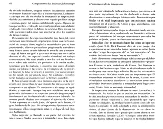 66 Conquistemos las puertas del enemigo El ministerio de la intercesión 67
de vista de los dones, un gran número de personas también
reciben un llamado específico a ser intercesores. La diferen-
cia es que uno de los niveles de intercesión es responsabili-
dad de cada cristiano, y el otro es un regalo que Dios otorga
como una parte del ministerio bíblico de ayuda. Algunos de
los que reciben el don de intercesión reciben más adelante
el don de convertirse en líderes de oración. Dios los usa no
sólo para interceder, sino para enseñar a otros los secretos
de la intercesión.
Personalmente, he experimentado las tres fases, tal como
mencioné anteriormente. Al principio oraba una cierta can-
tidad de tiempo diario según las necesidades que se iban
presentando, a la vez que tenía un programa de actividades
muy lento a causa de mis deberes de ama de casa y maestra.
Luego el Señor me guió a pasar más tiempo en intercesión
durante el día, en especial cuando abandoné mi trabajo
como maestra. Me sentí atraída a orar lo cual me llevaba a
estar sobre mis rodillas, en particular a la media noche,
temprano por la mañana, o mientras mis niños dormían
siestas o estaban en la escuela. La tercera fase cle mi vicia es
en función de líder de oración y ministro (por supuesto que
no he dejado de ser ama de casa). Sin embargo, no todos
serán llamados a una intercesión de tiempo completo.
El funcionamiento de estos distintos aspectos de la inter-
cesión nos recuerdan de qué manera la Iglesia puede ser
comparada a un ejército. En un ejército cada rango es signi-
ficativo y necesario. Aunque hay más soldados rasos que
generales, cada uno en su respectiva posición juega un papel
fundamental en la obtención de la victoria en la batalla. Lo
mismo puede decirse con respecto al ejército de Cristo.
Todos seguimos detrás de Jesús, el Capitán de la hueste, el
gran Soldado de la cruz. No es importante fijarnos en nues-
tros rangos; sólo es importante estar en el lugar al cual Dios
nos ha llamado.
Todo creyente es llamado a ser parte del ejército de
intercesores. Todos oraremos e intercederemos. Para algu-
nos será un trabajo de dedicación exclusiva; para otros será
una parte importante de un día dedicado a dones más
dominantes en sus vidas que la intercesión. En estos tiempos
finales es de vital importancia que encontremos nuestra
ubicación en el cuerpo de Cristo y que cumplamos con
nuestro llamado y elección.
Para poder comprender lo que es el ministerio de interce-
sión y determinar si es producto de un llamado o si forma
parte del ministerio del cuerpo, necesitamos entender las
palabras de Jesús, quien es el máximo intercesor.
Jesús dijo: «Me es necesario hacer las obras del que me
envió» (Iuan 9.4). Dick Eastman dice de este pasaje: «La
expresión mees necesario fue la que captó mi atención. Jesús
no dijo "tengo la esperanza de" o "mi intención es". En
cambio declaró con fuerza "me es necesario,,».2
Jesús claramente comprendía que había cosas que el debía
hacer. En nuestro carácter de cristianos debemos ser «peque-
110S Cristos», o sea, imitadores de Cristo. Con frecuencia
vemos en las Escrituras que Cristo se alejaba durante toda la
noche para orar en un lugar solitario. De hecho, toda su vida
era intercesora. Si Cristo sentía que era importante que Él
intercediera mientras se hallaba en la tierra, écuánto más
deberíamos nosotros considerar la intercesión como una
prioridad? Debemos aprender a interceder para llegar a ser
como Cristo. ¡Nos es necesario interceder!
Es importante marcar la diferencia entre la oración y la
intercesión. No todo lo que es oración es intercesión. De
hecho, muchas personas nunca interceden de verdad. Sim-
plemente elevan oraciones a Dios pidiéndole que supla
ciertas necesidades. La verdadera intercesión consta de dos
lados. Un aspecto es el de solicitarle a Dios su intervención
divina; el otro consta de la destrucción de las obras de
Satanás. Esto se ilustra en el pasaje que a esta altura ya nos
resulta familiar, Ezequiel 22.30: «y busqué entre ellos hom-
bre que hiciese vallado y que se pusiese en la brecha delante
 