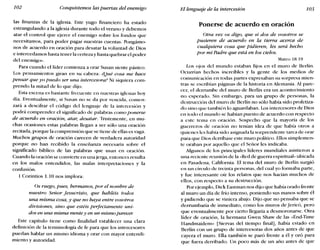 102 Conquistemos las puertas del enemigo El lenguaje de la intercesión 103
las finanzas de la iglesia. Este yugo financiero ha estado
estrangulando a la iglesia durante todo el verano y debemos
atar el control que ejerce el enemigo sobre los fondos que
necesitamos, para poder pagar nuestras cuentas. Pongámo-
nos de acuerdo en oración para desatar la voluntad de Dios
e intercedamos hasta tener la certezay hasta quebrar el poder
del enemigo».
Para cuando el líder comienza a orar Susan siente pánico.
Los pensamientos giran en su cabeza: ¿Qué cosa me hace
pensar que yo puedo ser una intercesora? Ni siquiera com-
prendo la mitad de lo que dijo.
Esta escena es bastante frecuente en nuestras iglesias hoy
día. Eventualmente, si Susan no se da por vencida, comen-
zará a descifrar el código del lenguaje de la intercesión y
podrá comprender el significado de palabras como ponerse
de acuerdo en oración, atar, desatar. Tristemente, en mu-
chas ocasiones estas palabras llegan a ser sólo una oración
recitada, porque la comprensión que se tiene de ellas es vaga.
Muchos grupos de oración carecen de verdadera autoridad
porque no han recibido la enseñanza necesaria sobre el
significado bíblico de las palabras que usan en oración.
Cuando la oración se convierte en una jerga, entonces resulta
en los malos entendidos, las malas interpretaciones y la
confusión.
1 Corintios 1.10 nos implora:
Os ruego, pues, hermanos, por el nombre de
nuestro Señor jesucristo, que habléis todos
una misma cosa, y que no haya entre vosotros
divisiones, sino que estéis perfectamente uni-
dos en una misma menteyen un mismoparecer.
Este capítulo tiene como finalidad establecer una clara
definición de la terminología de fe para que los intercesores
puedan hablar un mismo idioma y orar con mayor entendi-
miento y autoridad.
Ponerse de acuerdo en oración
Otra vez os digo, que si dos de vosotros se
pusieren de acuerdo en la tierra acerca de
cualquiera cosa que pidieren, les será hecho
por mi Padre que está en los cielos.
Mateo 18.19
Los ojos del mundo estaban fijos en el muro de Berlín.
Ocurrían hechos increíbles y la gente de los medios de
comunicación en todas partes expresaban su sorpresa mien-
tras se escribían páginas de la historia en Alemania. Al pare-
cer, el derrumbe del muro de Berlín era un acontecimiento
no esperado. Sin embargo, para un grupo de personas, la
destrucción del muro de Berlín no sólo había sido profetiza-
do sino que también lo aguardaban. Los intercesores de Dios
en todo el mundo se habían puesto de acuerdo con respecto
a este tema en oración. Sospecho que la mayoría de los
guerreros de oración no tenían idea de que había otros a
quienes les había sido asignada la sorprendente tarea de orar
para que Dios derribase este muro político. Ellos simplemen-
te oraban por aquello que el Señor les indicaba.
Algunos de los principales líderes mundiales asistieron a
una reciente reunión de la «Red de guerra espiritual» ubicada
en Pasadena, California. El tema del muro de Berlín surgió
en un círculo de treinta personas, del cual yo formaba parte,
y fue interesante oír los relatos que nos hacían muchos de
ellos, con respecto a su destrucción.
Por ejemplo, Dick Eastman nos dijo que había orado frente
al muro un día de frío intenso, poniendo sus manos sobre él
y pidiendo que se viniera abajo. Dijo que no pensaba que se
derrumbaría de inmediato, como los muros de Jericó, pero
que eventualmente por cierto llegaría a desmoronarse. Otra
líder de oración, la hermana Gwen Shaw de las «End-Time
Haridmaídens» [Siervas del tiempo final], había estado en
Berlín con un grupo de intercesoras dos años antes de que
cayera el muro. Ella también se paró frente a él y oró para
que fuera derribado. Un poco más de un año antes de que
 